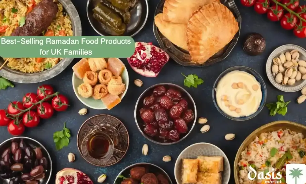 Best-Selling Ramadan Food Products for UK Families in 2026: A Complete Guide