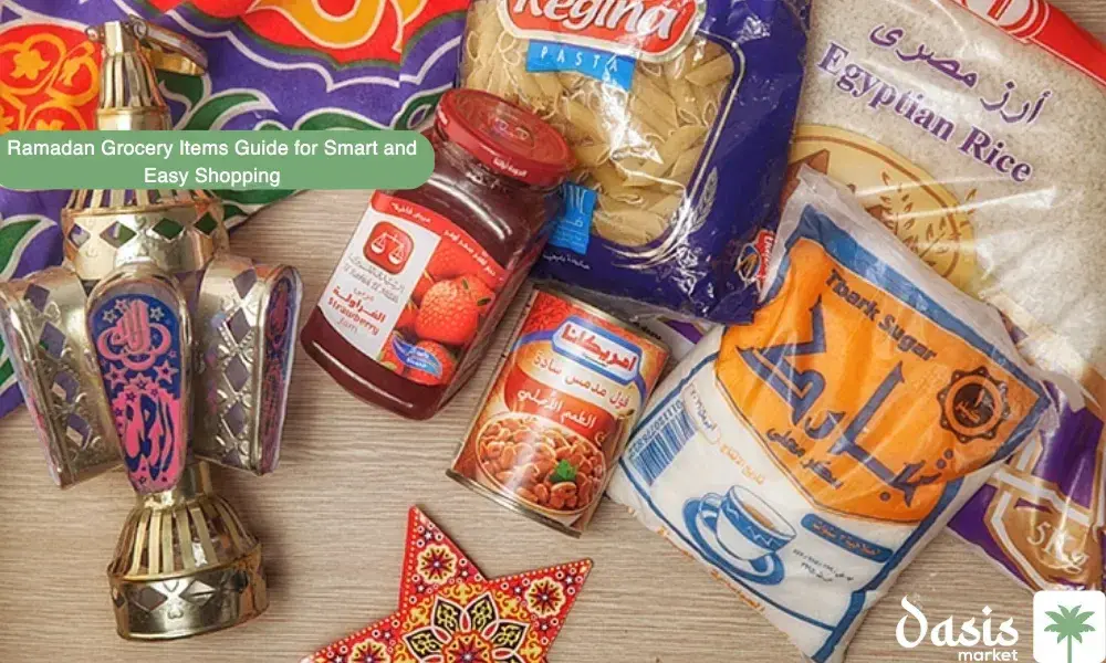 Ramadan Grocery Items Guide for Smart and Easy Shopping